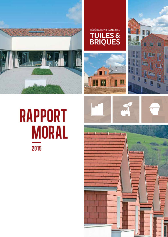 Rapport moral 2015 de la FFTB (Fédération Française des Tuiles et Briques)